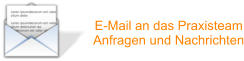 E-Mail an das Praxisteam Anfragen und Nachrichten
